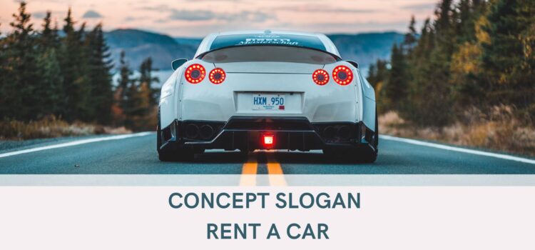 CONCEPT – idei și slogane firma rent a car